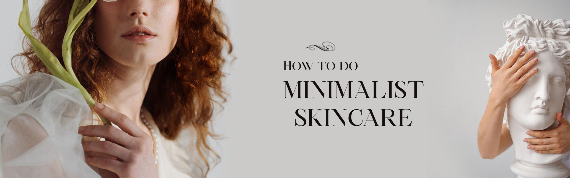 How to do Minimalist Skincare?